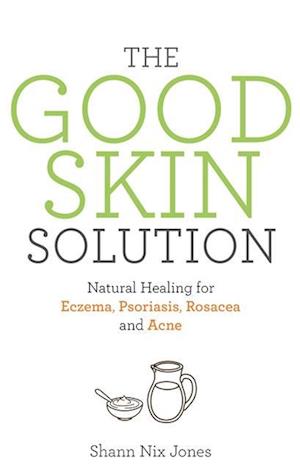 The Good Skin Solution