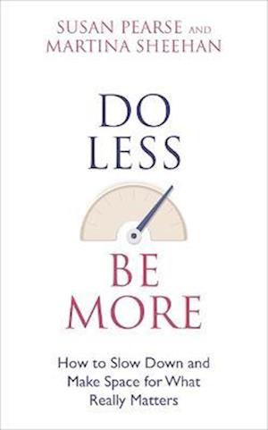 Do Less Be More