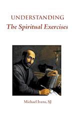 Understanding the Spiritual Exercises