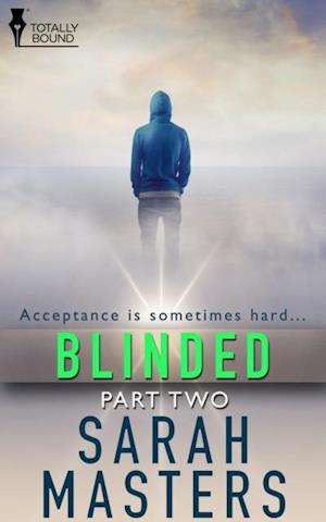 Blinded: Part Two