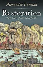Restoration : 1666: a Year in Britain