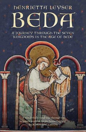Beda : A Journey to the Seven Kingdoms at the Time of Bede
