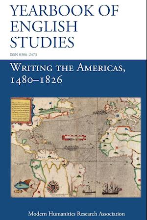 Writing the Americas, 1480-1826 (Yearbook of English Studies (46) 2016)