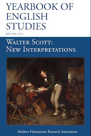 Walter Scott, New Interpretations (Yearbook of English Studies (47) 2017)