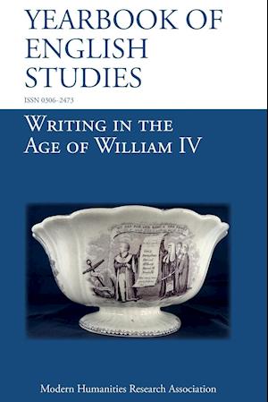 Writing in the Age of William IV (Yearbook of English Studies (48) 2018)