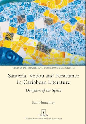 Santería, Vodou and Resistance in Caribbean Literature