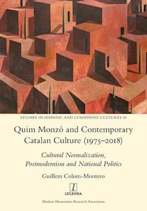 Quim Monzó and Contemporary Catalan Culture (1975-2018)