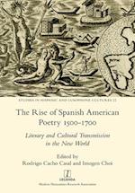 The Rise of Spanish American Poetry 1500-1700