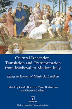 Cultural Reception, Translation and Transformation from Medieval to Modern Italy