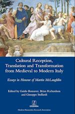 Cultural Reception, Translation and Transformation from Medieval to Modern Italy