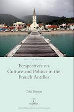 Perspectives on Culture and Politics in the French Antilles