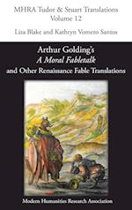 Arthur Golding's 'a Moral Fabletalk' and Other Renaissance Fable Translations