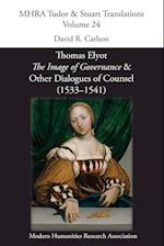 Thomas Elyot, 'The Image of Governance' and Other Dialogues of Counsel (1533-1541)