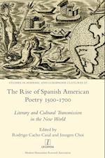 The Rise of Spanish American Poetry 1500-1700