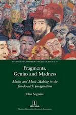Fragments, Genius and Madness
