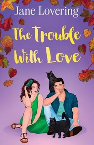 The Trouble With Love