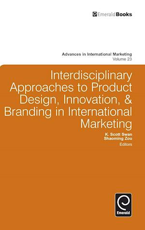Interdisciplinary Approaches to Product Design, Innovation, & Branding in International Marketing