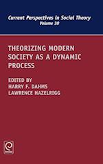 Theorizing Modern Society as a Dynamic Process