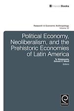 Political Economy, Neoliberalism, and the Prehistoric Economies of Latin America