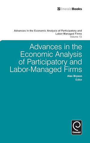 Advances in the Economic Analysis of Participatory and Labor-Managed Firms