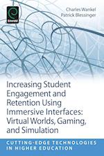 Increasing Student Engagement and Retention Using Immersive Interfaces