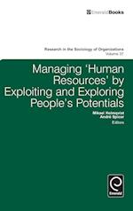 Managing ‘Human Resources’ by Exploiting and Exploring People’s Potentials