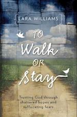 To Walk Or Stay