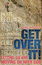 Get Over It!