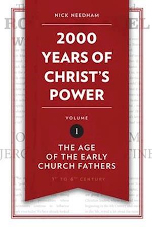 2,000 Years of Christ’s Power Vol. 1