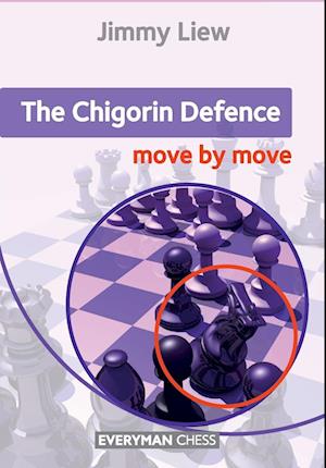 The Chigorin Defence: Move by Move