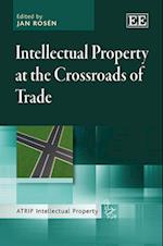 Intellectual Property at the Crossroads of Trade