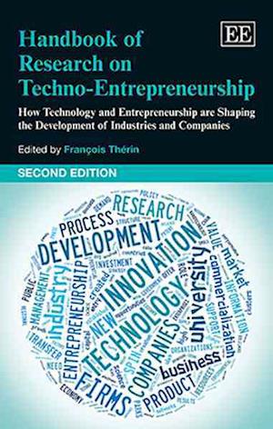 Handbook of Research on Techno-Entrepreneurship, Second Edition
