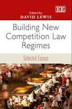 Building New Competition Law Regimes