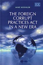 The Foreign Corrupt Practices Act in a New Era