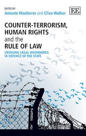 Counter-Terrorism, Human Rights and the Rule of Law