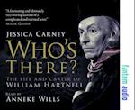 Who's There - The Life and Career of William Hartnell