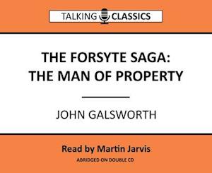 The Forsyth Saga - The Man of Property