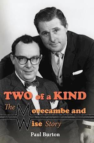 Two of a Kind – The Morecambe and Wise Story