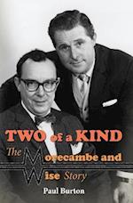 Two of a Kind – The Morecambe and Wise Story
