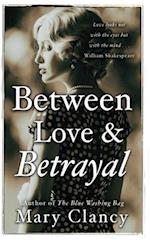 Between Love & Betrayal: 1920’s leaving Ireland…living in the shadows… forbidden love… 