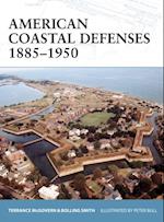 American Coastal Defenses 1885–1950