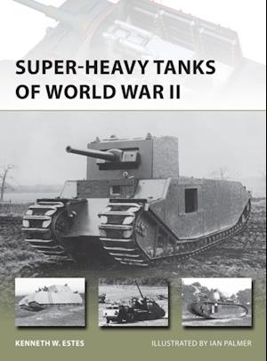 Super-heavy Tanks of World War II