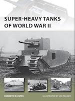 Super-heavy Tanks of World War II