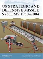US Strategic and Defensive Missile Systems 1950–2004
