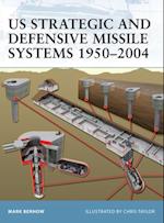 US Strategic and Defensive Missile Systems 1950 2004