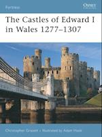 Castles of Edward I in Wales 1277 1307