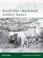World War I Battlefield Artillery Tactics