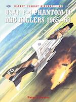 USAF F-4 Phantom II MiG Killers 1965–68