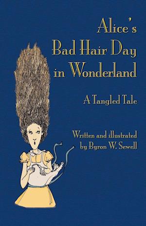 Alice's Bad Hair Day in Wonderland