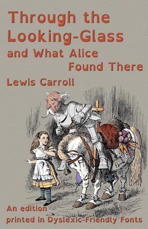 Through the Looking-Glass and What Alice Found There